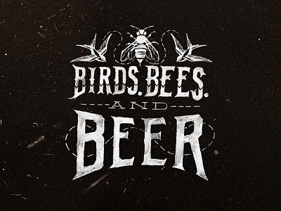 "Birds, Bees, and Beer." - Headline IV. ad campaign advertising art direction beer brewing design founders full circle hand drawn hand painted type typography