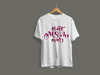 Best Mom Ever T-shirt Design design graphic design mom t shirt mothers t shirt t shirt t shirt