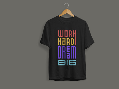 Work Hard Dream Big T-shirt Design