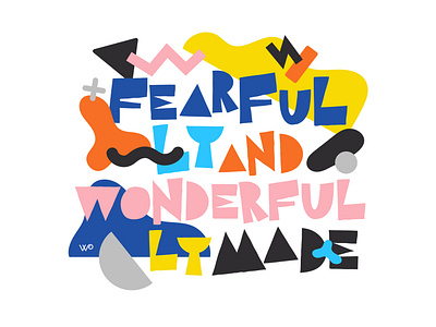 FEARFULLY & WONDERFULLY MADE artpop bible bible verse black blue fearfully fun gray muted colors pink pop pop art red scripture shapes typography wonderfully yellow