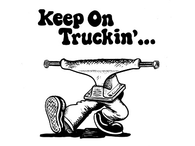 Keep On Truckin' illustrator independent parody procreate skateboard skateboarding