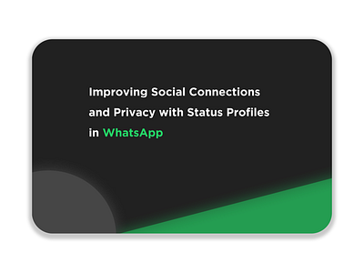 WhatsApp UX Case Study case study clean design graphic design illustration mockup profiles redesign status ui whatsapp whatsapp redesign