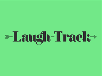 Laugh-Track Logo arrow comedy design green grey identity logo serif typography
