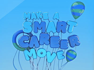 Make A Smart Career Move 3d balloons blue career design graphics light louielyn louielyn mata mata poster recruitment