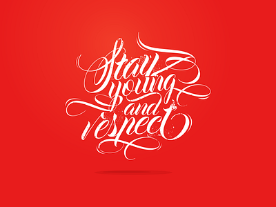 Stay young and respect design lettering typography