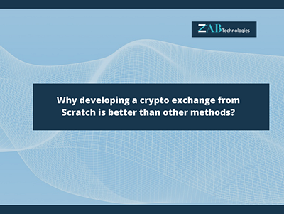 why development from scratch is better than other ways? bitcoin crypto business crypto exchange crypto exchange development cryptocurrency how to develop a crypto exchange