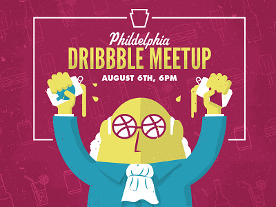 Summer Dribbble Philadelphia Meetup ben franklin dribbble dribbblephillymeetup event illustration meetup philadelphia philly phldesign