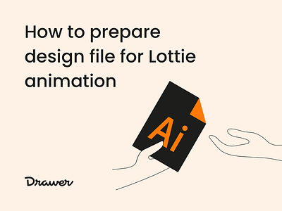 Prepare Illustration file for Lottie animation animated animation article blog drawer file handoff hands how icon illustration illustrator lottie lottiefile post prepare tutorial