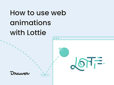 How to use web animations animation article ball blog bounce developer development drawer help how illustration implement landing lottie lottiefiles page tutorial web webdesign website
