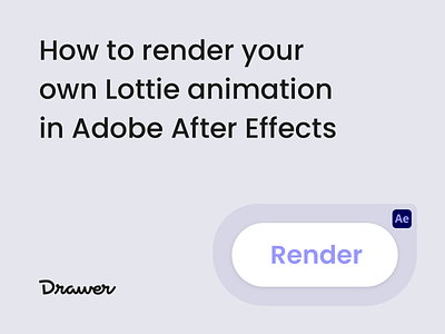 Render your own Lottie! after animated animation blog button design drawer effects file help illustration json logo lottie lottiefiles render tutorial ui ux visual