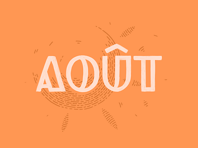 Août 2019 handlettering lettering letters summer sun typography