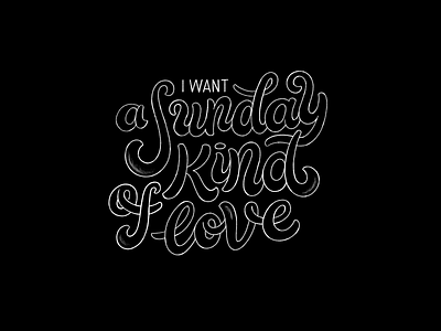 A Sunday Kind of love etta james font handlettering lettering letters song typography