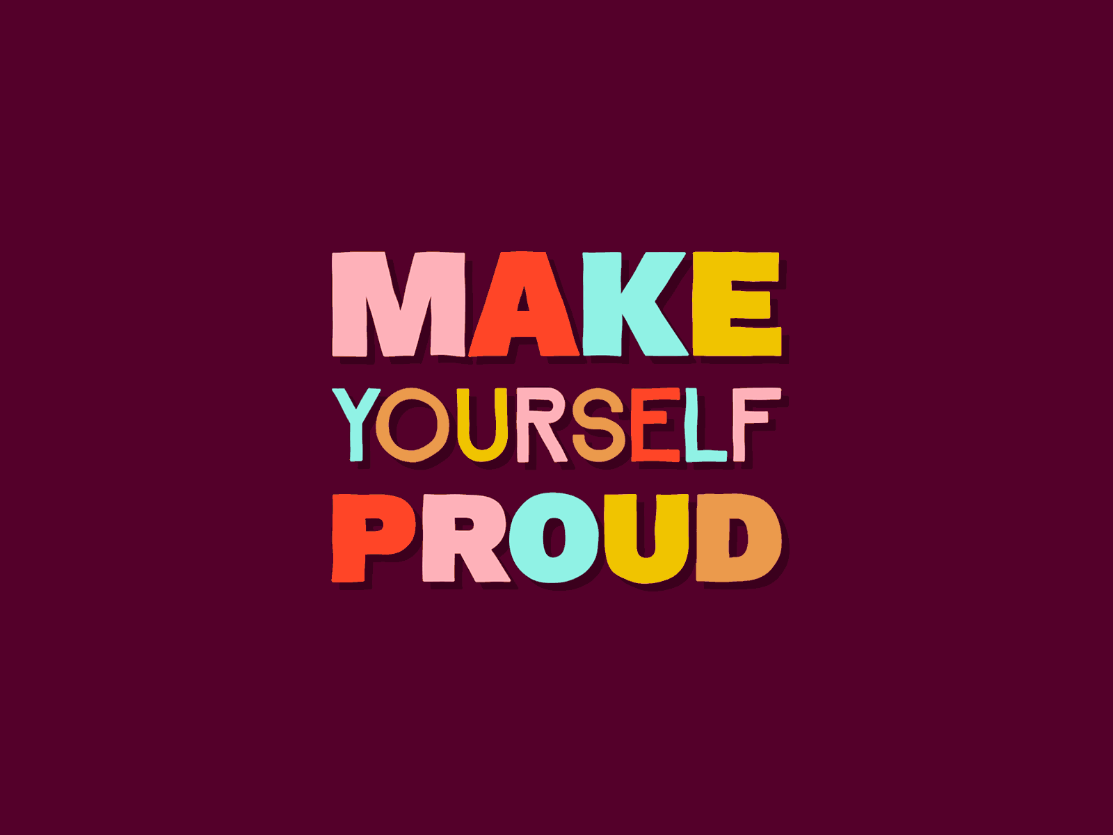 Make yourself proud animation font kinetic type letters motion quote typography
