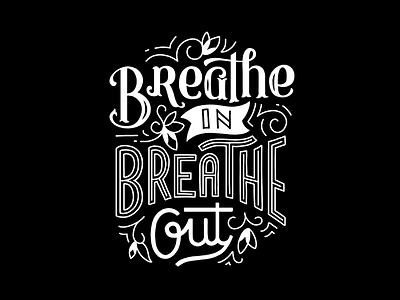 Breathe In and Breathe out font lettering letters typism typography
