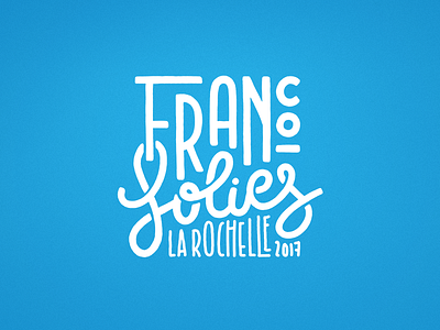 Francofolies 2017 festival handlettering lettering letters logo typography