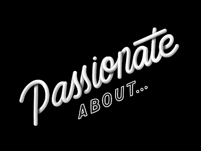 Passionate about font lettering letters passion typography