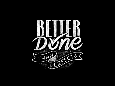 Better done than perfect chalk handlettering lettering letters typography