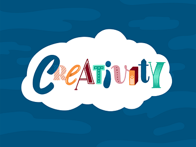 Creativity cloud creativity font handlettering lettering letters sky typography