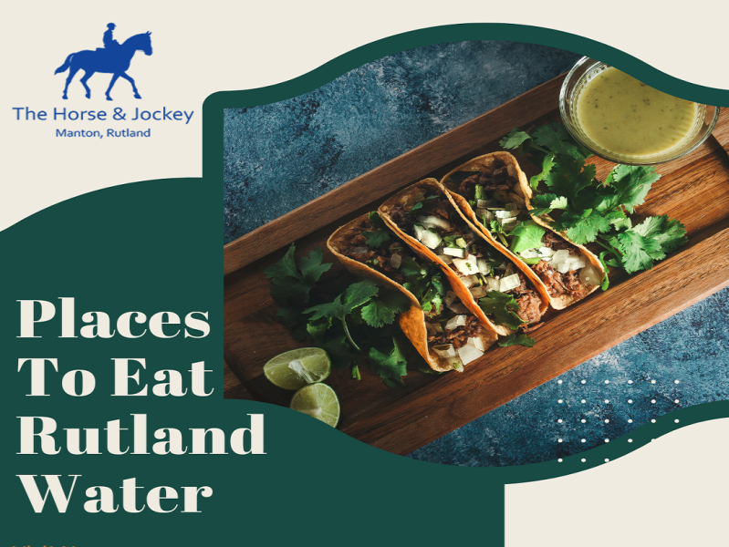 Best Places To Eat Rutland Water The Horse & Jockey Rutland by The