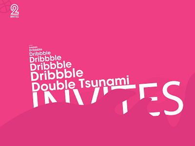 Dribbble Double Tsunami Invites