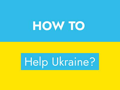 How to Help Ukraine?