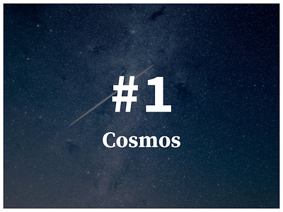 #1 — Cosmos cosmos medium newsletter space splash unsplash