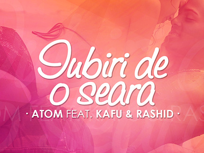 Iubiri de o seara atom cover iubiri de o seara jdesignstudio john3lo kafu rashid single