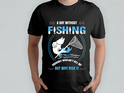 Fishing T-shirt for fishing lover