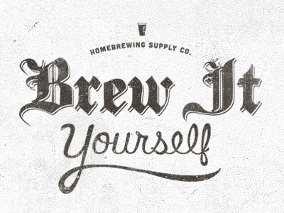 Brew It Yourself beer brew handwritten typography vintage