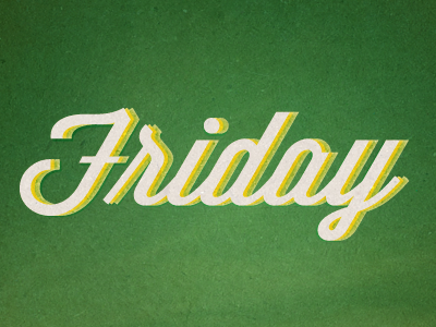 Friday friday green oasistyle script typography wisdom
