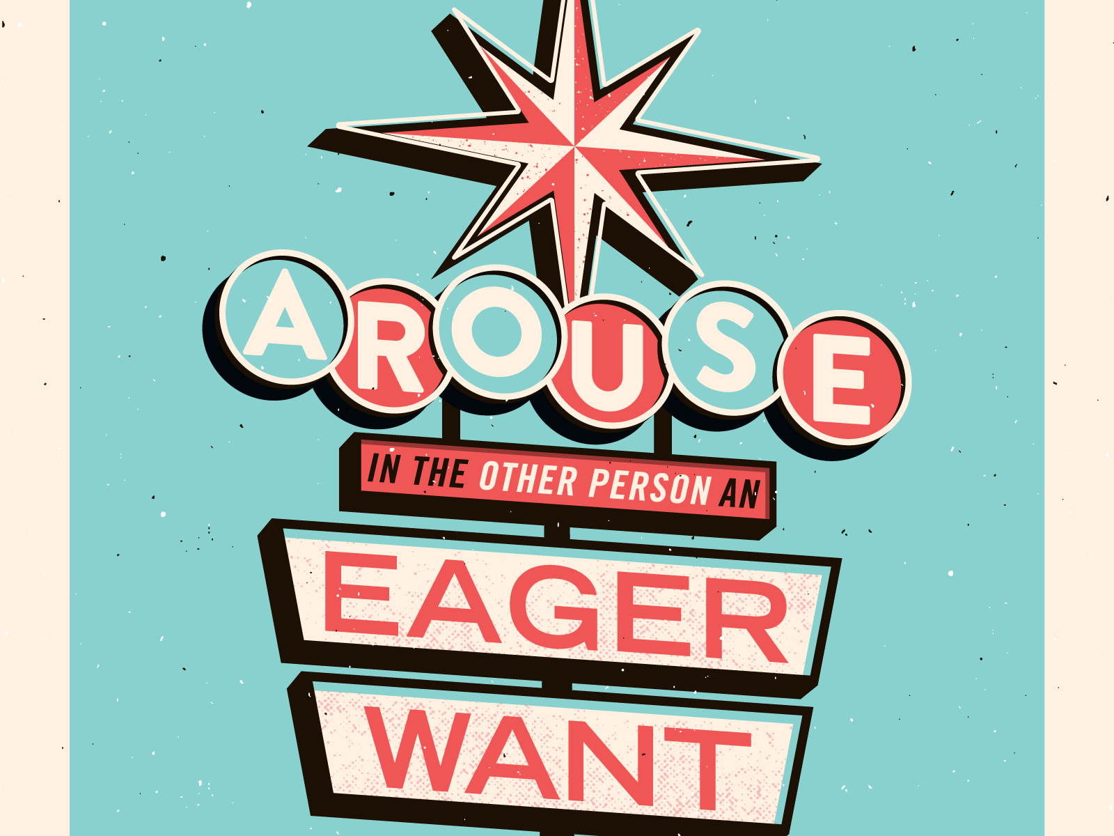 2-arouse-in-the-other-person-an-eager-want-by-neil-kupras-on-dribbble