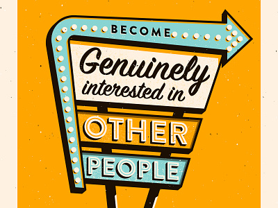 4. Become genuinely interested in other people how to win friends illustration signage typography vector vintage