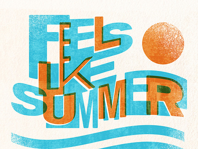Feels Like Summer funky letterpress summer sun typography vector vintage