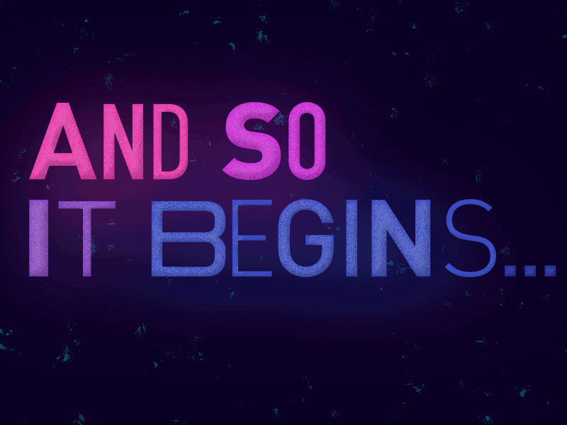 Type Test: And So It Begins... after effects animation mograph motion design typography