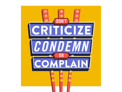 #1: Don't criticize, condemn or complain how to win friends illustration signage typography vector vintage