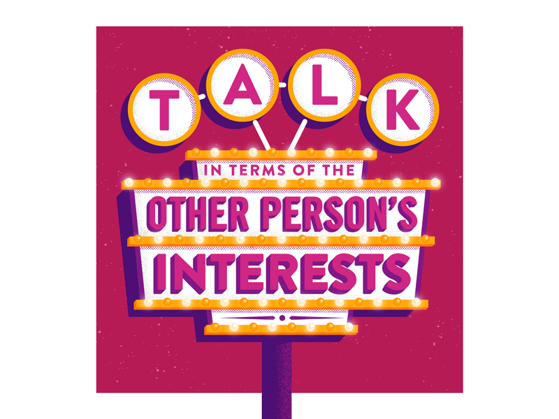 #8: Talk in terms of the other person's interests design how to win friends illustration signage texture typography vector vintage