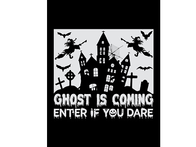 Ghost is coming enter if you dare coffie t shirt design halloween illustration night t shirt vector