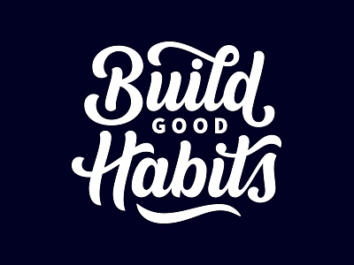 Build Good Habits Finalish branding custom lettering custom type hand lettering lettering logo logo design logotype process typography word mark