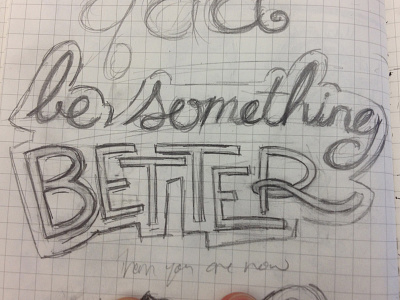 Be Something Better