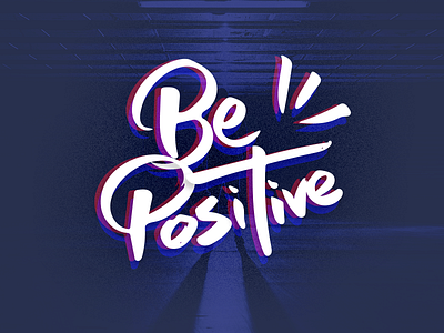 Be Positive