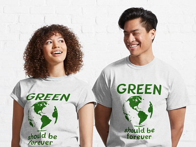 Green planet should be forever t-shirt globe