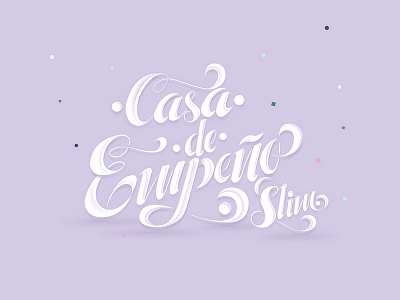 Lettering for Casa de Empeño Slim casa lettering purple slim
