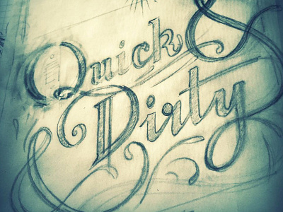 Quick & Dirty lettering typography