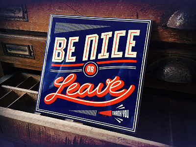Be nice or leave tile lettering print typography
