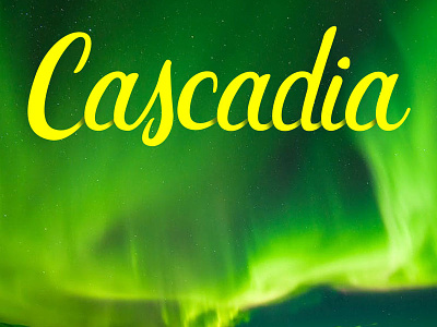 Cascadia hand lettering cascadia handlettering lettering northernlights pacificnorthwest washington
