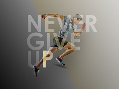 NEVER GIVE UP - poster design design graphic design motion graphics typography