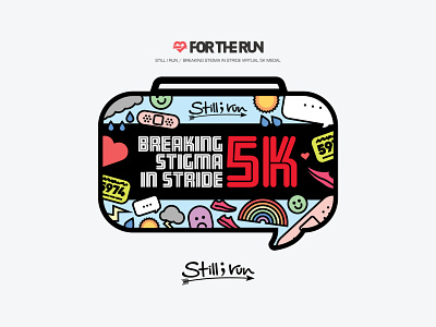 For the Run / Still I Run - Breaking Stigma in Stride 5k + Medal