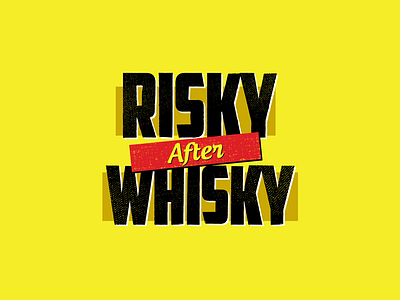 Riskey After Whiskey