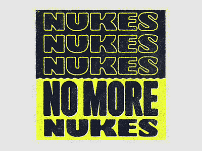 No More Nukes design protest texture typography