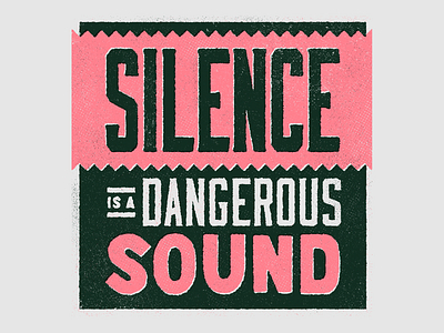 Silence Is A Dangerous Sound